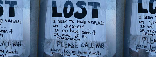 Post: First time sex A funny notice posted up about someone who wants to find their "lost" virginity